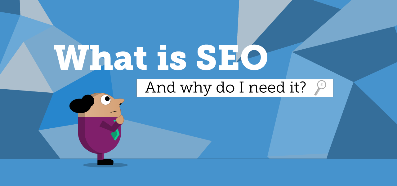 What-is-SEO-and-Why-Do-I-Need-It